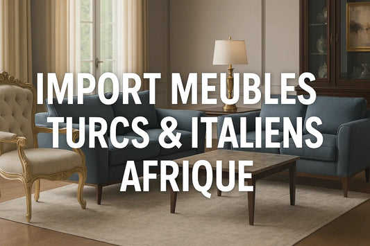 Meubles-turcs-et-italiens-pour-l-Afrique-Qualité-et-design DEKOFLIX